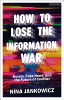 How to Lose the Information War Cover