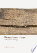 Op zoek naar Romeinse wegen in Nederland en België Cover