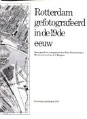 Rotterdam gefotografeerd in de 19e eeuw Cover