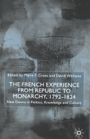 The French Experience from Republic to Monarchy, 1792-1824 Cover